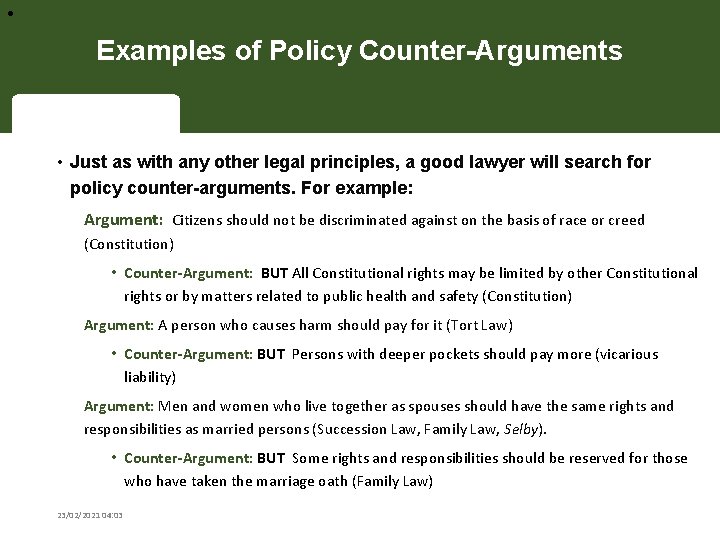  • Examples of Policy Counter-Arguments • Just as with any other legal principles,