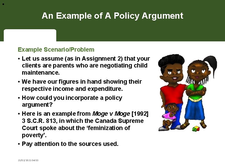  • An Example of A Policy Argument Example Scenario/Problem • Let us assume