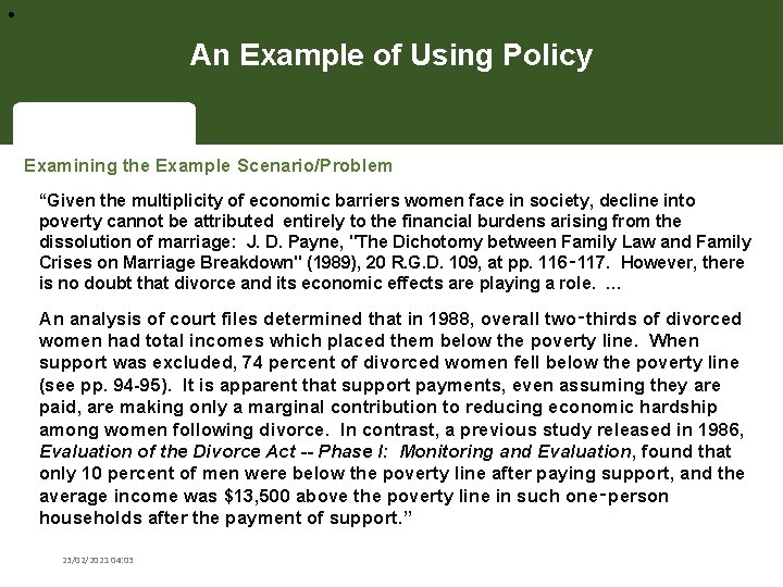  • An Example of Using Policy Examining the Example Scenario/Problem “Given the multiplicity