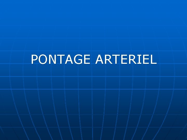 PONTAGE ARTERIEL 