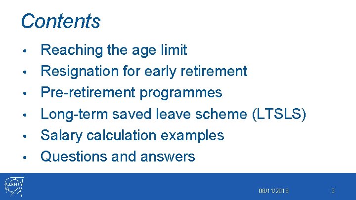 Contents • • • Reaching the age limit Resignation for early retirement Pre-retirement programmes