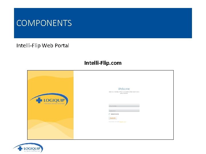 COMPONENTS Intelli-Flip Web Portal Intelli-Flip. com 