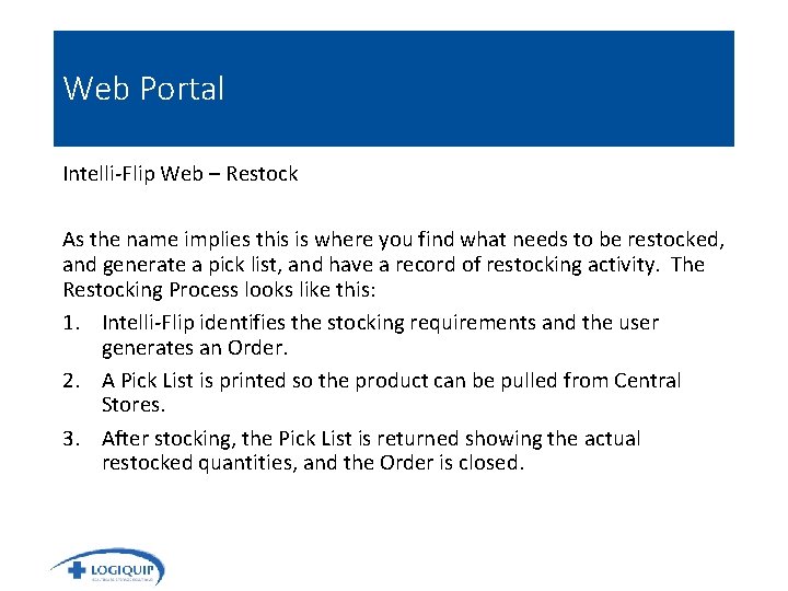 Web Portal Intelli-Flip Web – Restock As the name implies this is where you