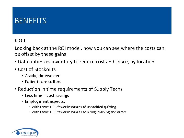 BENEFITS R. O. I. Looking back at the ROI model, now you can see