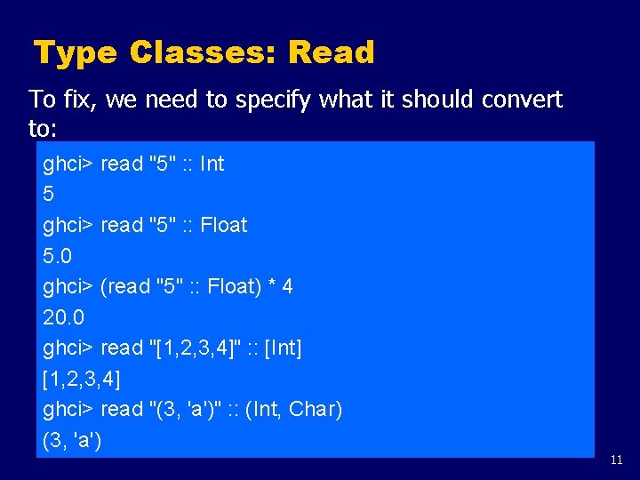 Type Classes: Read To fix, we need to specify what it should convert to: