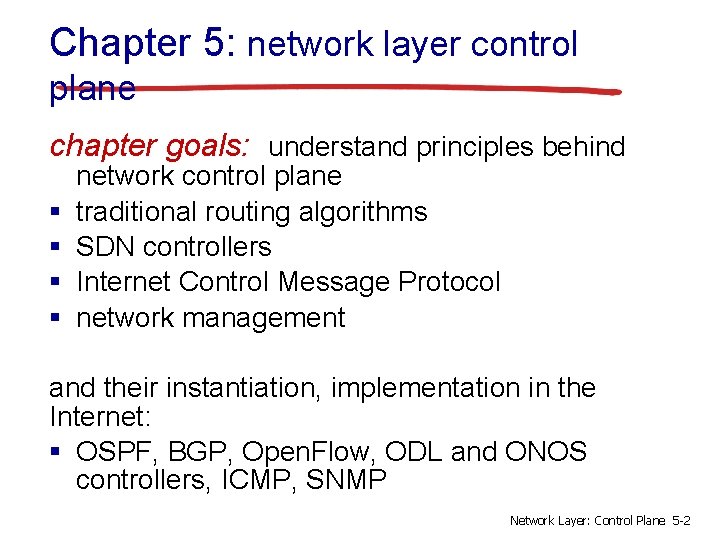 Chapter 5: network layer control plane chapter goals: understand principles behind § § network