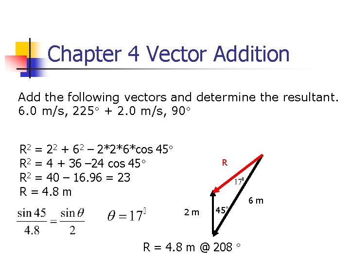 Chapter 4 Vector Addition Add the following vectors and determine the resultant. 6. 0