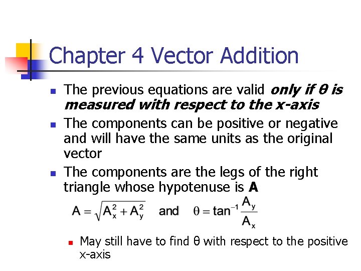Chapter 4 Vector Addition n The previous equations are valid only if θ is