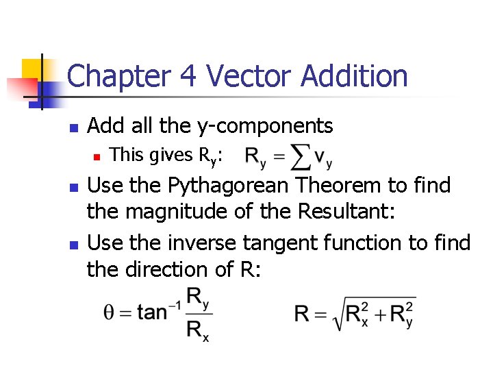 Chapter 4 Vector Addition n Add all the y-components n n n This gives