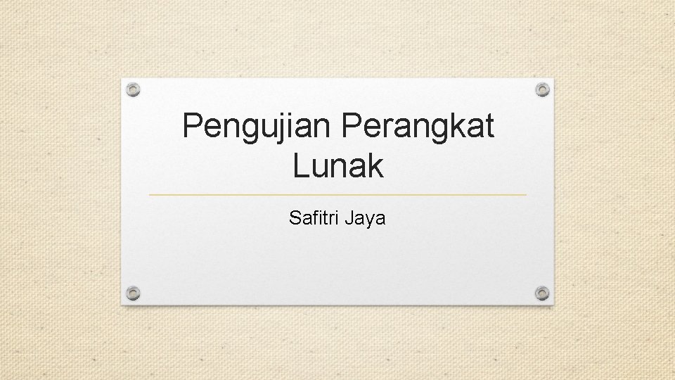 Pengujian Perangkat Lunak Safitri Jaya 