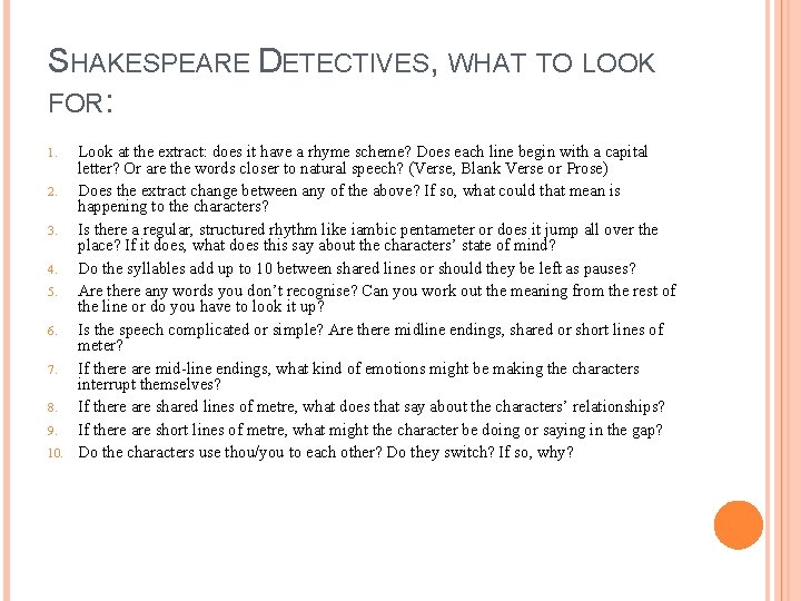 SHAKESPEARE DETECTIVES, WHAT TO LOOK FOR: 1. 2. 3. 4. 5. 6. 7. 8.