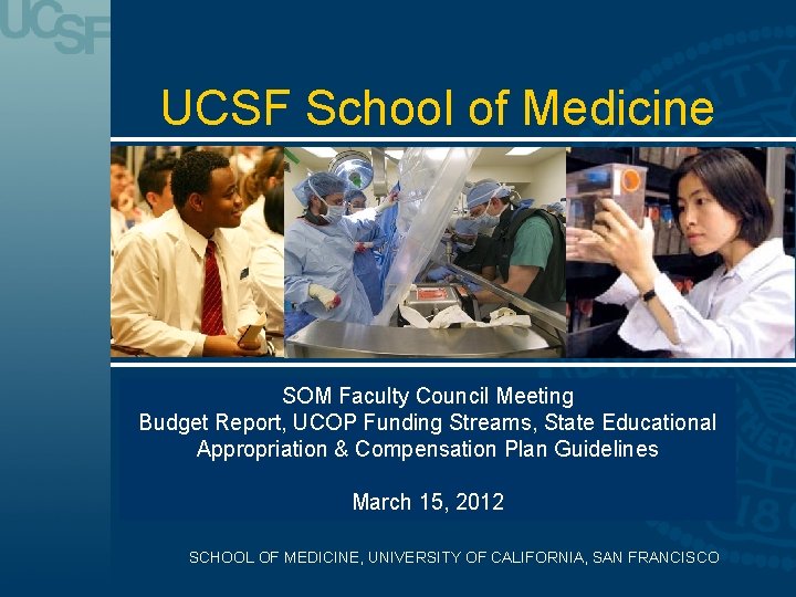 UCSF School of Medicine SOM Faculty Council Meeting Budget Report, UCOP Funding Streams, State