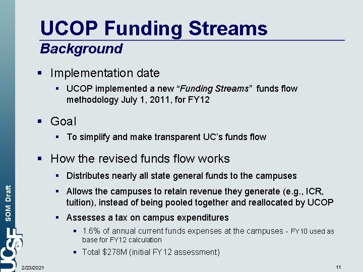 UCOP Funding Streams Background § Implementation date § UCOP implemented a new “Funding Streams”
