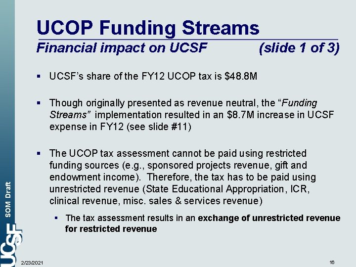 UCOP Funding Streams Financial impact on UCSF (slide 1 of 3) § UCSF’s share