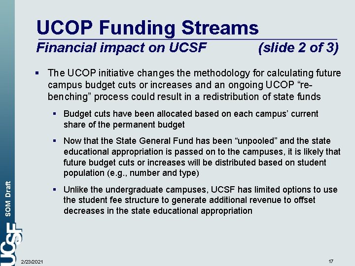 UCOP Funding Streams Financial impact on UCSF (slide 2 of 3) § The UCOP