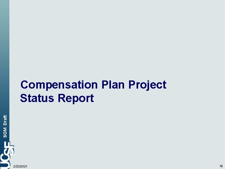 SOM Draft Compensation Plan Project Status Report 2/23/2021 19 