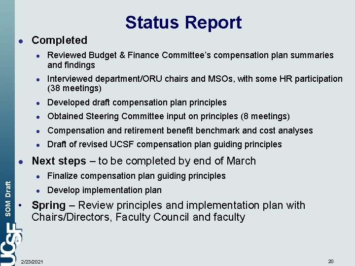 Status Report l Completed l l SOM Draft l Reviewed Budget & Finance Committee’s