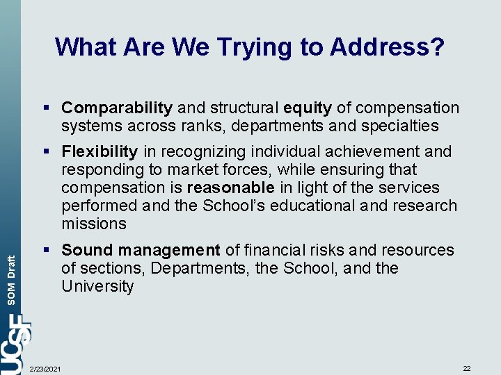 What Are We Trying to Address? § Comparability and structural equity of compensation systems
