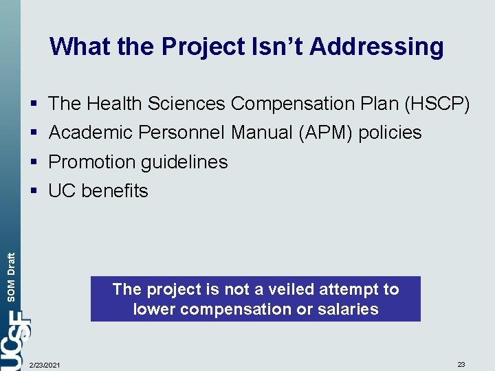 What the Project Isn’t Addressing The Health Sciences Compensation Plan (HSCP) Academic Personnel Manual
