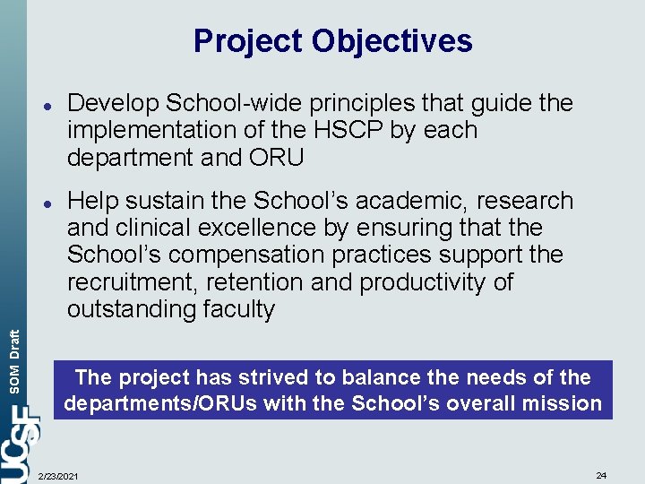 Project Objectives l SOM Draft l Develop School-wide principles that guide the implementation of