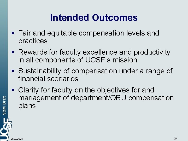 SOM Draft Intended Outcomes § Fair and equitable compensation levels and practices § Rewards