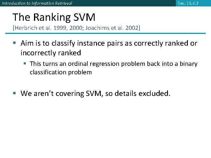 Introduction to Information Retrieval Sec. 15. 4. 2 The Ranking SVM [Herbrich et al.