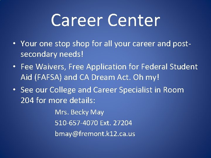 Career Center • Your one stop shop for all your career and postsecondary needs!