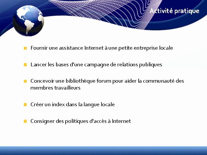 Activité pratique Fournir une assistance Internet à une petite entreprise locale Lancer les bases