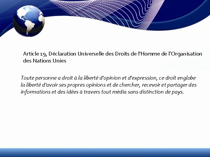 Article 19, Déclaration Universelle des Droits de l'Homme de l’Organisation des Nations Unies Toute