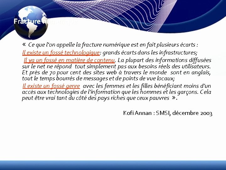 Fracture numerique « Ce que l'on appelle la fracture numérique est en fait plusieurs