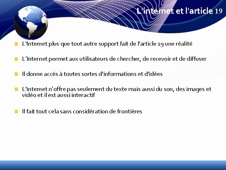 L'internet et l'article 19 L'Internet plus que tout autre support fait de l'article 19