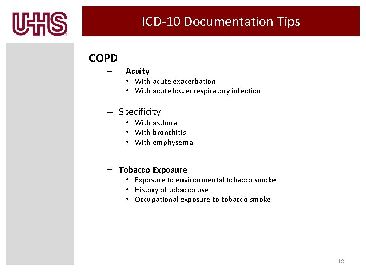 ICD-10 Documentation Tips COPD – Acuity • With acute exacerbation • With acute lower