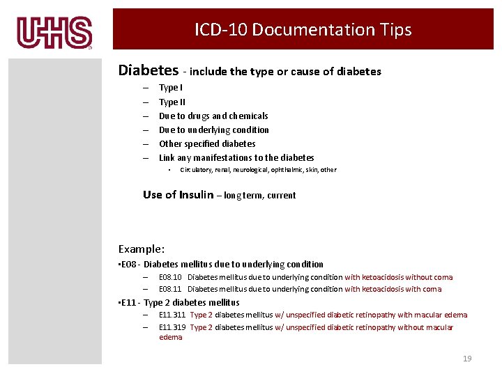 ICD-10 Documentation Tips Diabetes - include the type or cause of diabetes – –