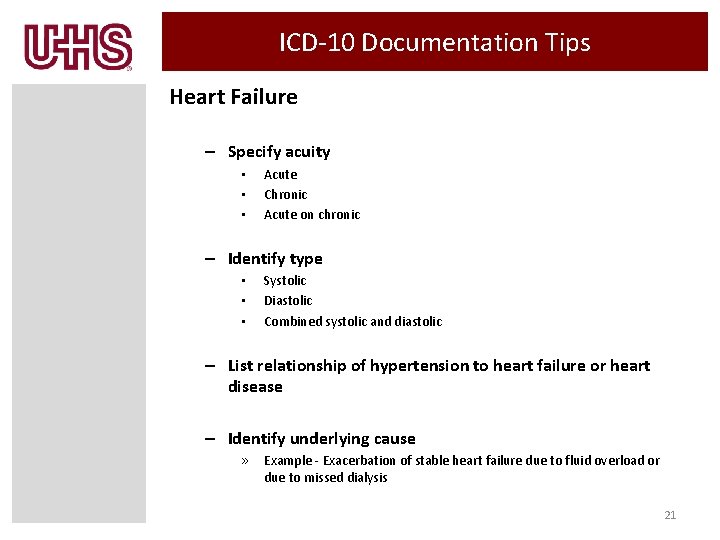 ICD-10 Documentation Tips Heart Failure – Specify acuity • • • Acute Chronic Acute