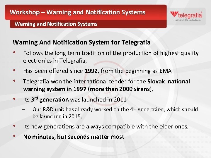 Workshop – Warning and Notification Systems Warning And Notification System for Telegrafia • Follows