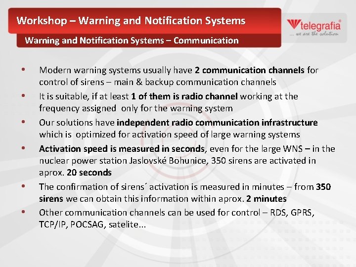 Workshop – Warning and Notification Systems – Communication • • • Modern warning systems