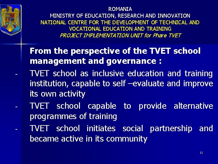 ROMANIA MINISTRY OF EDUCATION, RESEARCH AND INNOVATION NATIONAL CENTRE FOR THE DEVELOPMENT OF TECHNICAL