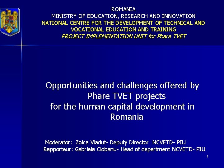 ROMANIA MINISTRY OF EDUCATION, RESEARCH AND INNOVATION NATIONAL CENTRE FOR THE DEVELOPMENT OF TECHNICAL