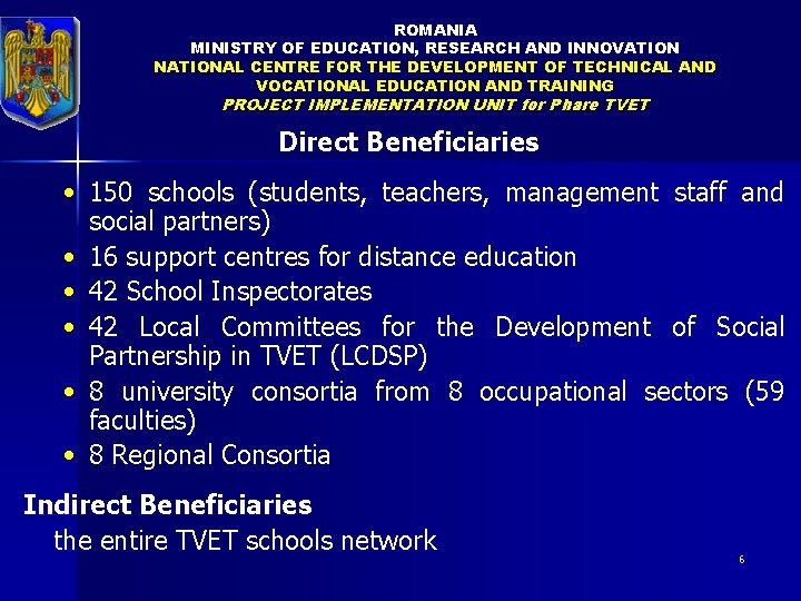 ROMANIA MINISTRY OF EDUCATION, RESEARCH AND INNOVATION NATIONAL CENTRE FOR THE DEVELOPMENT OF TECHNICAL