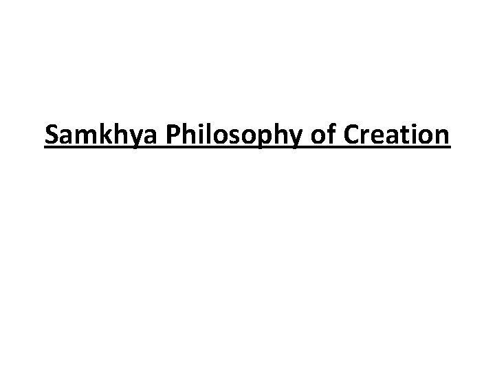 Samkhya Philosophy of Creation 