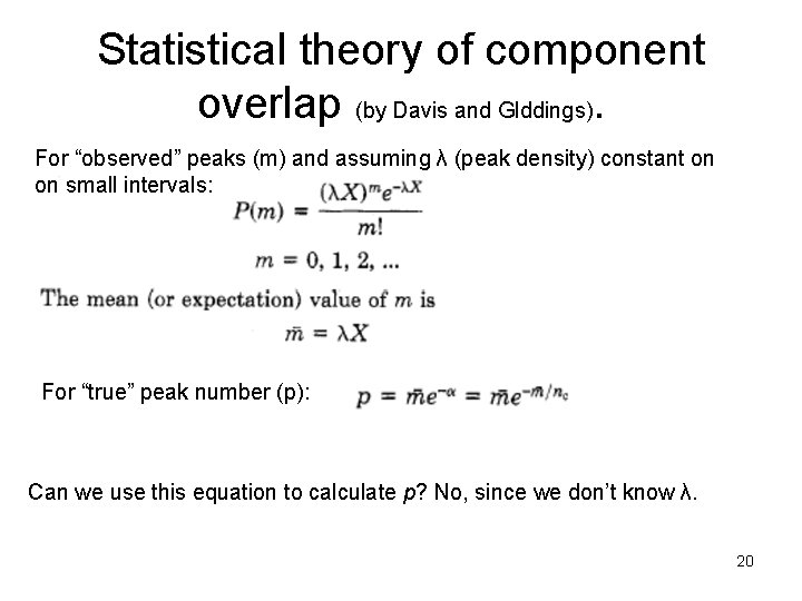 Statistical theory of component overlap (by Davis and Glddings). For “observed” peaks (m) and