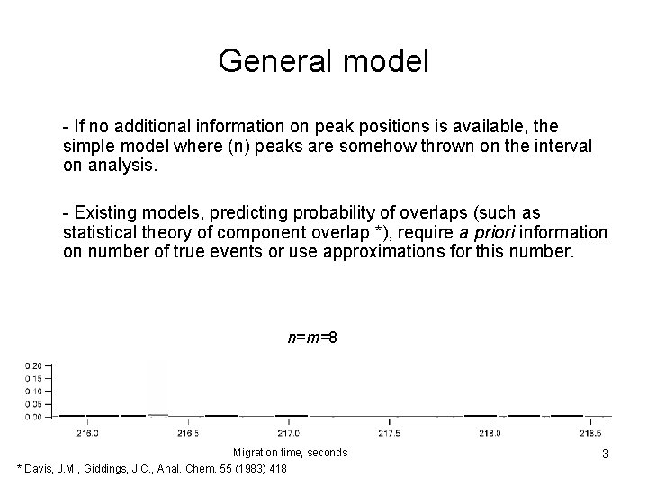 General model - If no additional information on peak positions is available, the simple