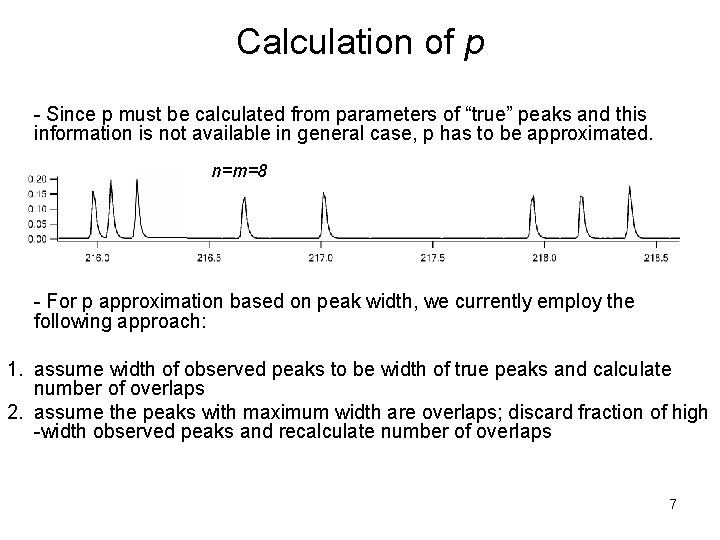 Calculation of p - Since p must be calculated from parameters of “true” peaks