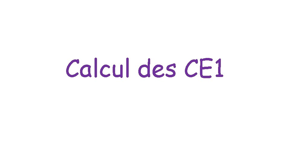 Calcul des CE 1 