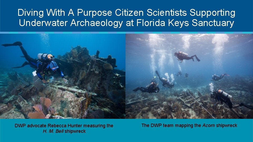 Diving With A Purpose Citizen Scientists Supporting Underwater Archaeology at Florida Keys Sanctuary DWP