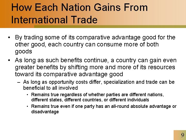 How Each Nation Gains From International Trade • By trading some of its comparative