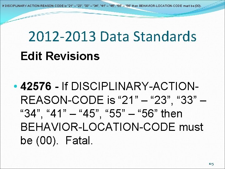 If DISCIPLINARY-ACTION-REASON-CODE is “ 21” – “ 23”, “ 33” – “ 34”, “ If DISCIPLINARY-ACTION-REASON-CODE is “ 21” – “ 23”, “ 33” – “ 34”, “