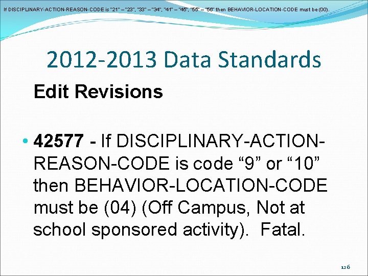 If DISCIPLINARY-ACTION-REASON-CODE is “ 21” – “ 23”, “ 33” – “ 34”, “ If DISCIPLINARY-ACTION-REASON-CODE is “ 21” – “ 23”, “ 33” – “ 34”, “