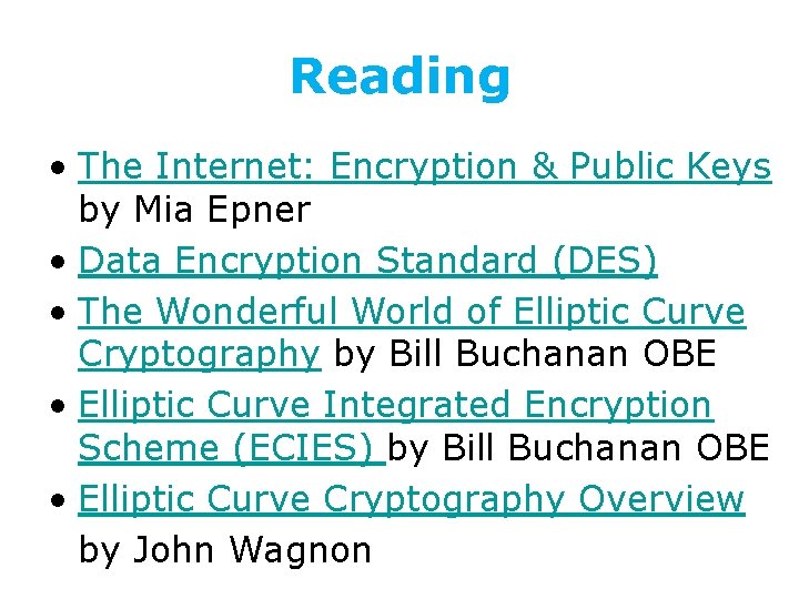 Reading • The Internet: Encryption & Public Keys by Mia Epner • Data Encryption