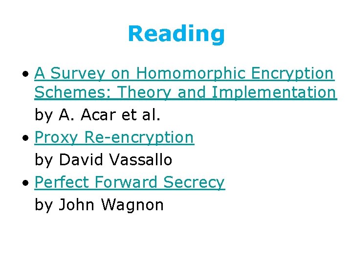 Reading • A Survey on Homomorphic Encryption Schemes: Theory and Implementation by A. Acar